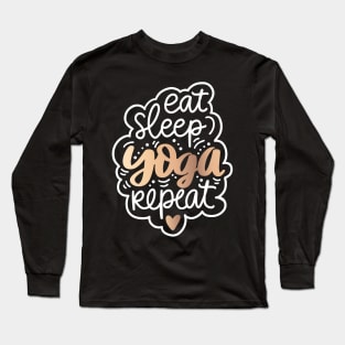 Eat Sleep Yoga Repeat Golden Inspirational Quote Long Sleeve T-Shirt